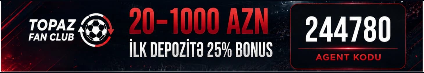 TOPAZ FAN CLUB — 20–1000 AZN. İlk depozitə 25% bonus. Agent kodu: 244780.